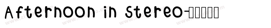 Afternoon in Stereo字体转换